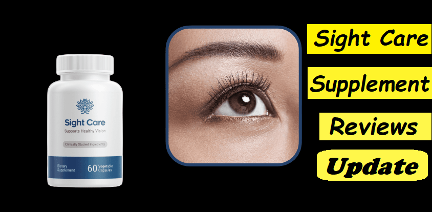Sight Care Supplement Reviews 2023